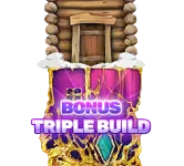 Bonus Triple Build